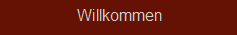 Willkommen